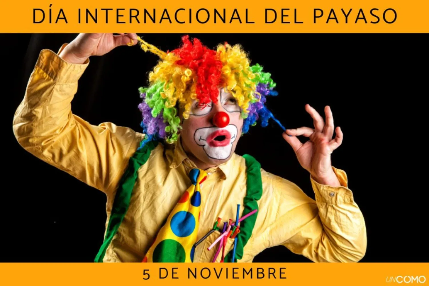Este 5 de noviembre celebramos el Día Internacional del Payaso
