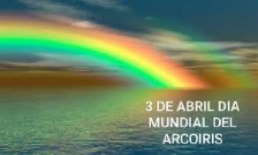 3 de Abril recordamos el dia Mundial del Arcoiris