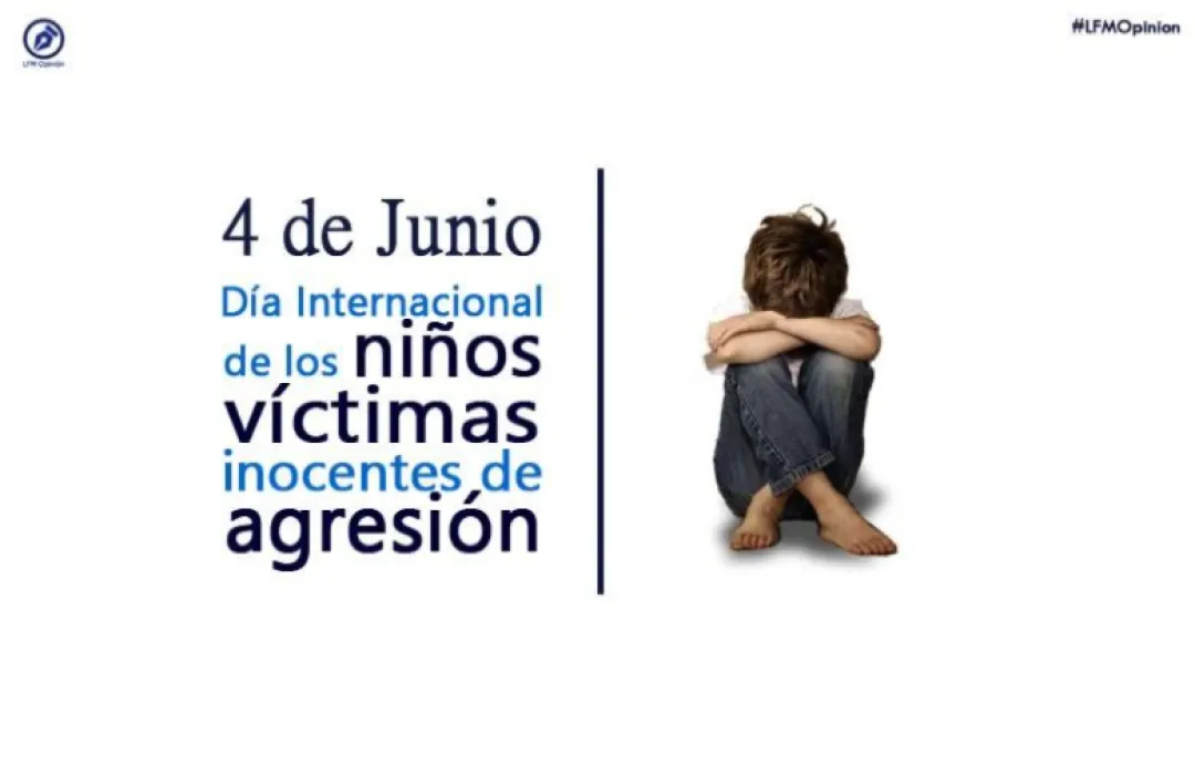 04 de junio día Internacional de los Niños Víctimas Inocentes de Agresión