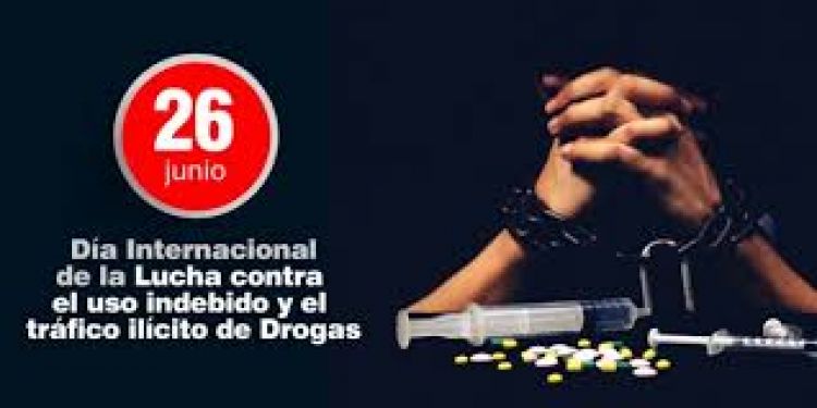 26 de junio: Día Internacional de la Lucha contra el Uso Indebido y el ...
