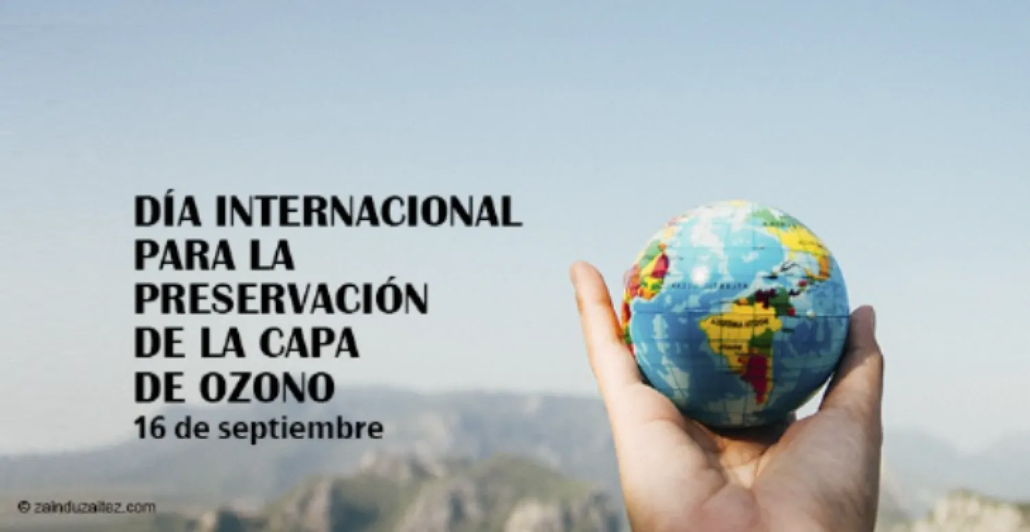 16 de septiembre: Día Internacional de la Preservación de la Capa de Ozono