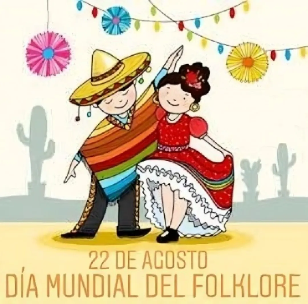 22 de agosto: Día Mundial del Folclore