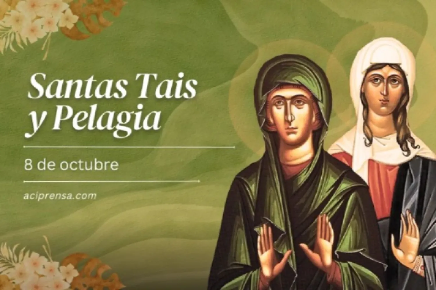 Hoy celebramos a las santas Tais y Pelagia, dos mujeres que sobrevivieron al abuso
