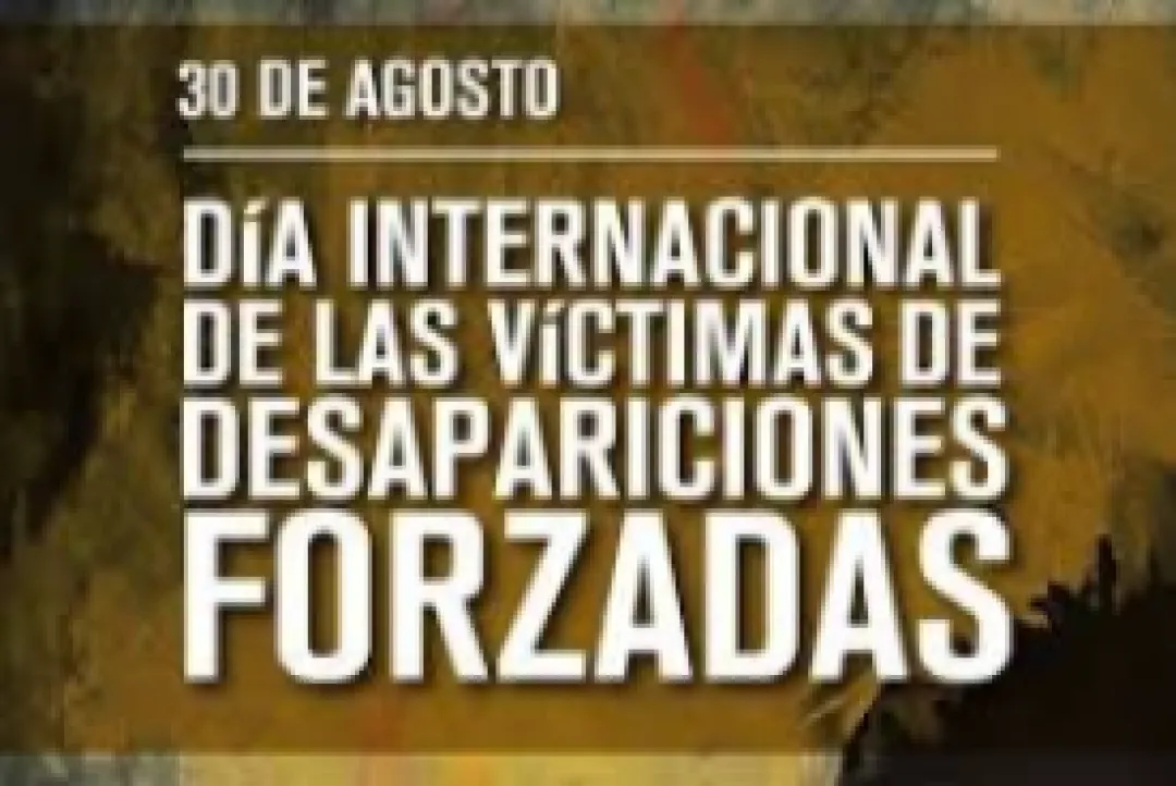 30 de agosto: Día Internacional de los Desaparecidos forzados