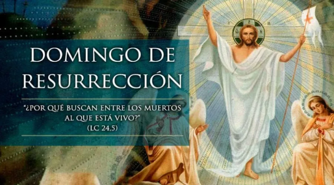 Domingo de Resurrección 2025: origen, qué significa y por qué se celebra en Semana Santa
