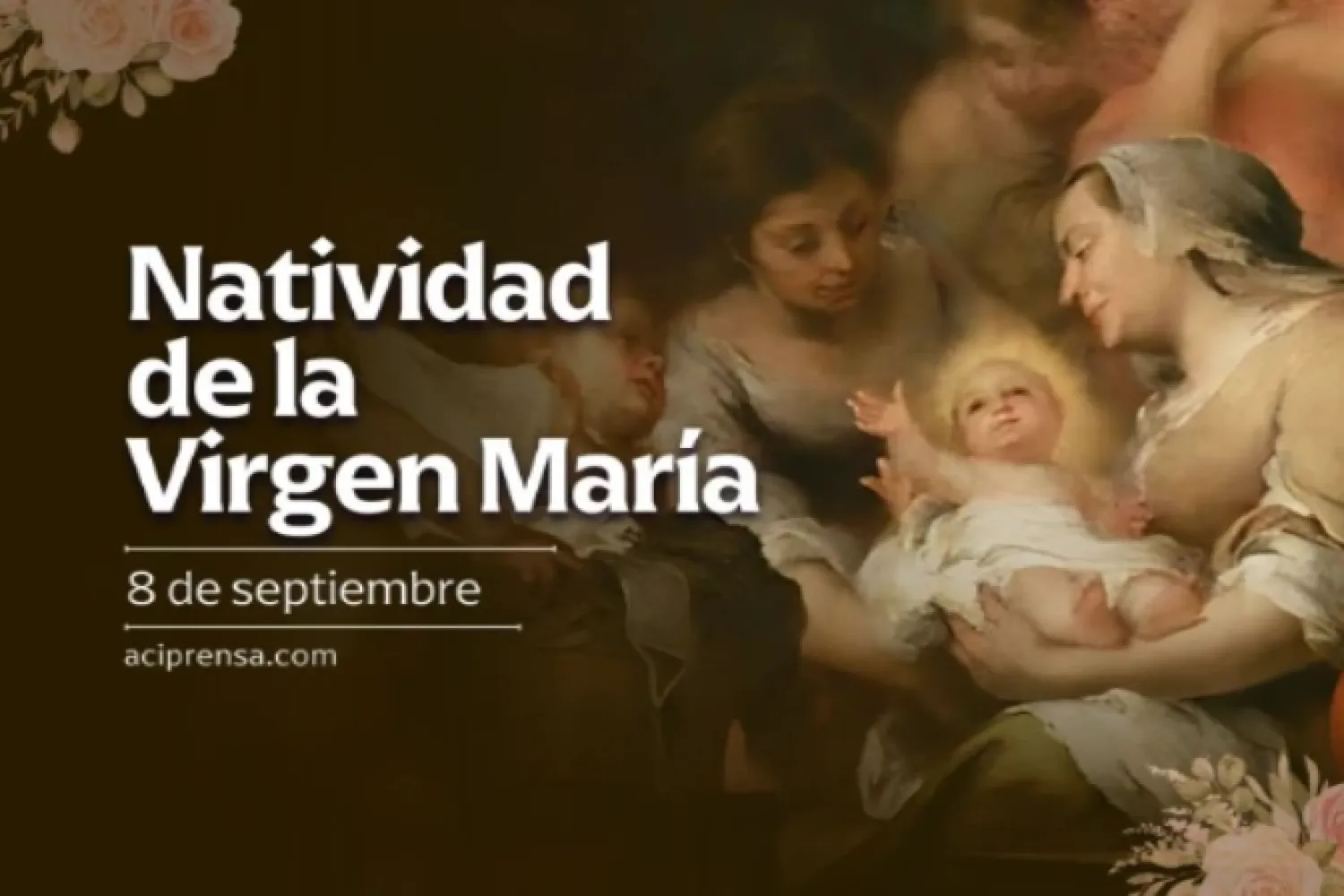Hoy celebramos la Natividad de la Virgen María. ¡Feliz cumpleaños, Madre nuestra!