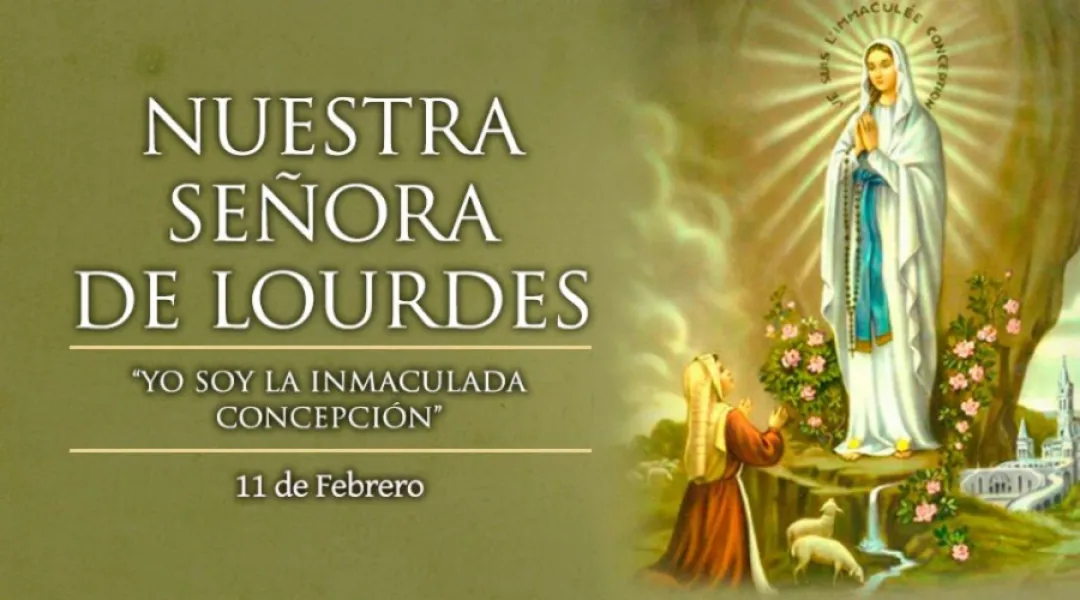 Hoy 11 de febrero es la fiesta de Nuestra Señora de Lourdes, Madre y protectora de los enfermos
