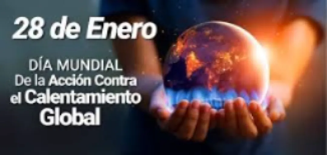 28 de enero: Día Mundial de la Acción Frente al Calentamiento Terrestre