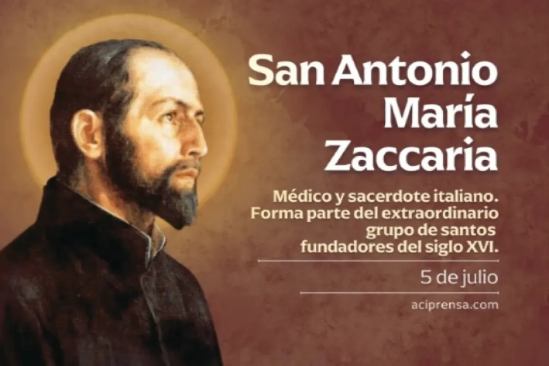 Hoy  5 de Julio celebramos a San Antonio María Zaccaria, patrono de los médicos