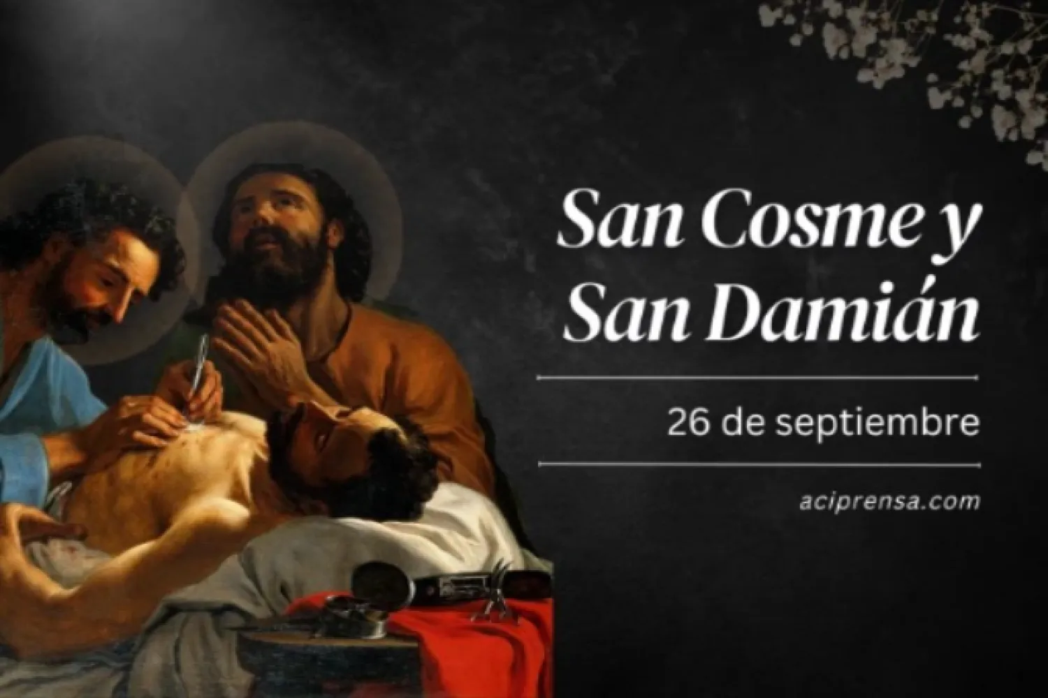 Hoy celebramos a Cosme y Damián, mártires, hermanos gemelos y patronos de los médicos