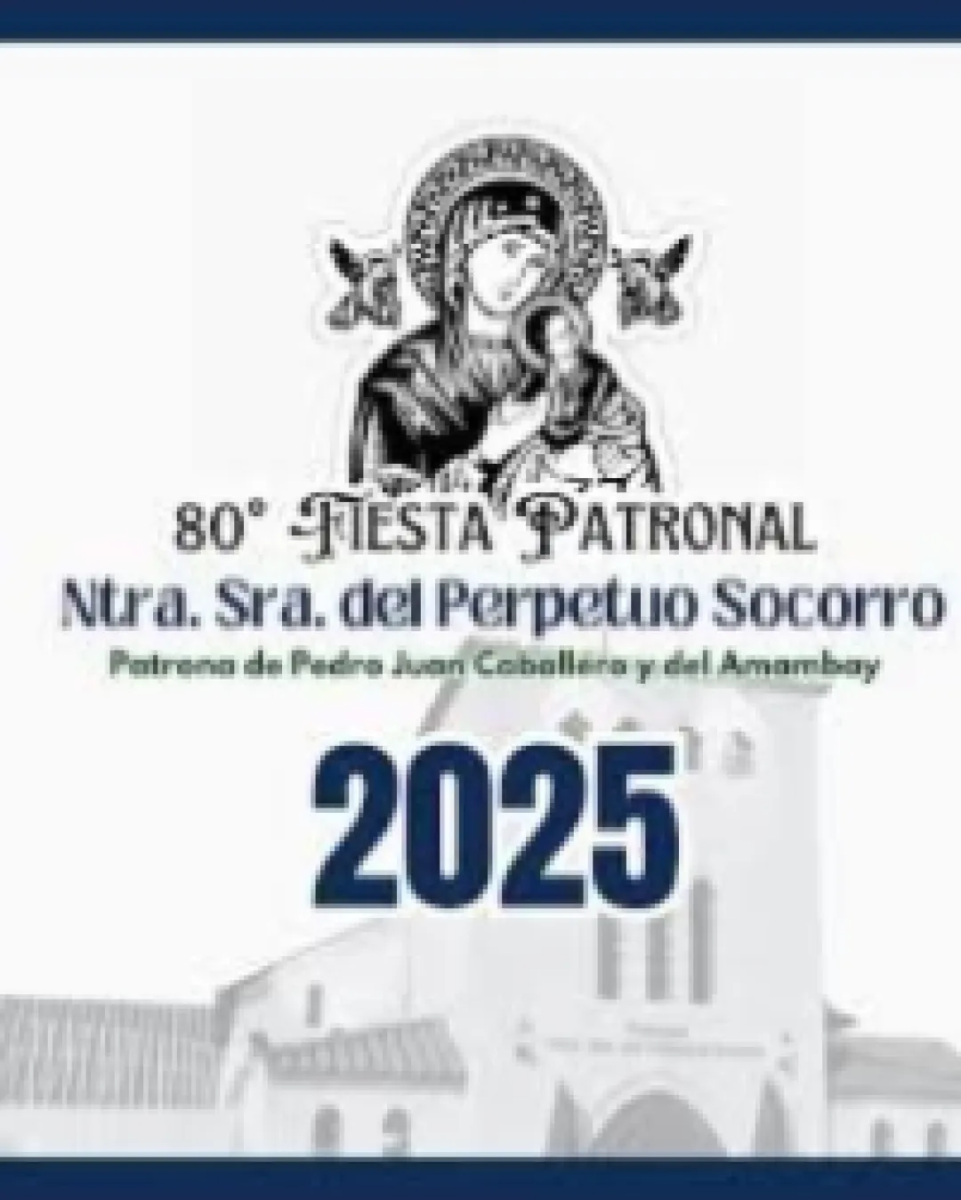 Inicia el martes  17 la 80º Fiesta Patronal de la Madre del Perpetuo Socorro