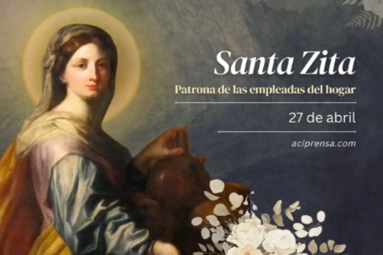 Hoy la Iglesia celebra a Santa Zita de Luca, patrona de las empleadas del hogar