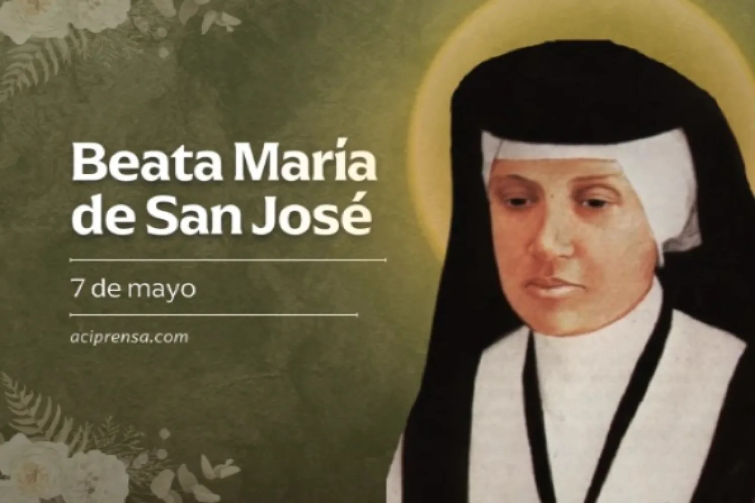 Hoy conmemoramos a Sor María de San José, primera beata de Venezuela