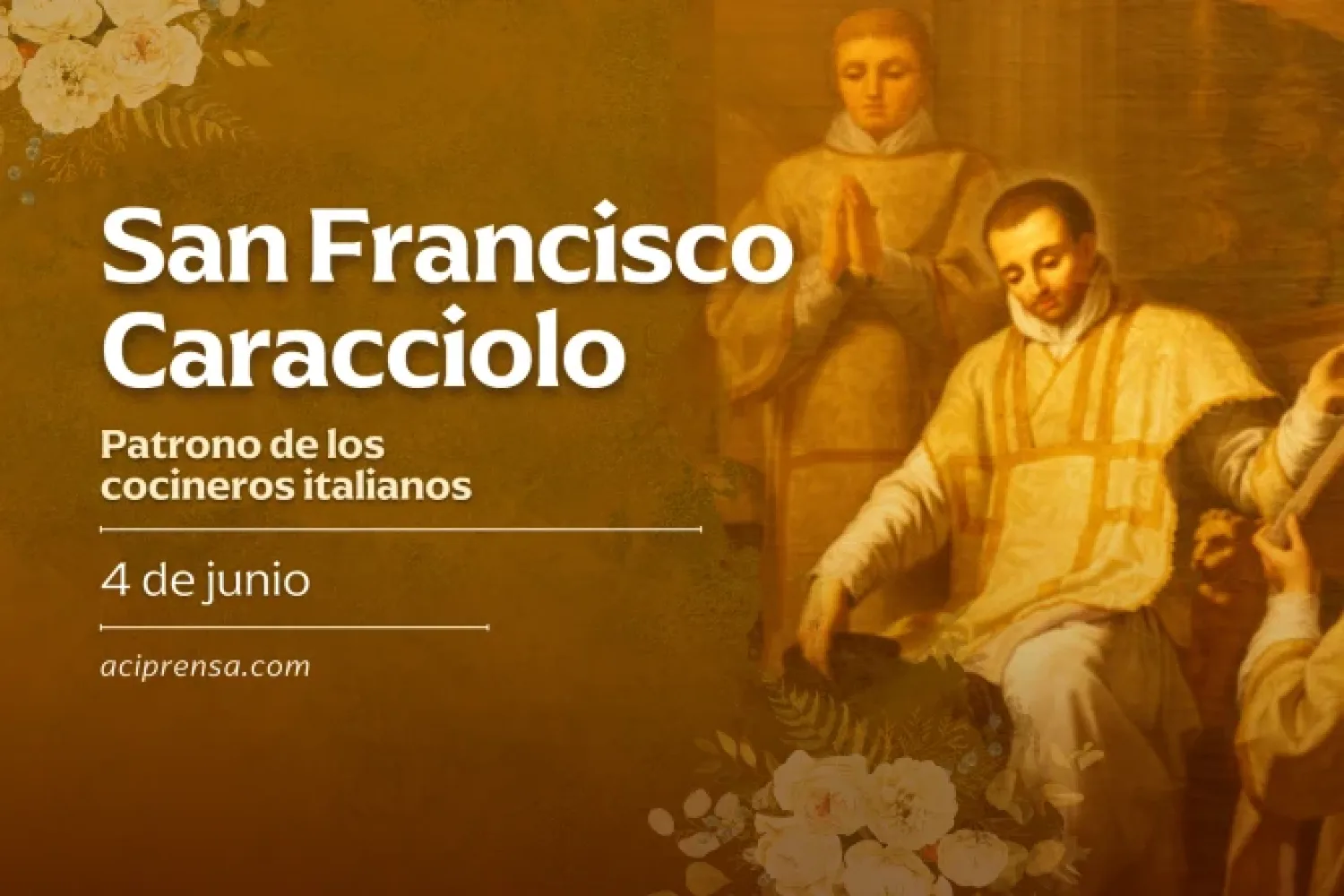 Fiesta de San Francisco Caracciolo, a quien Dios curó de una terrible enfermedad
