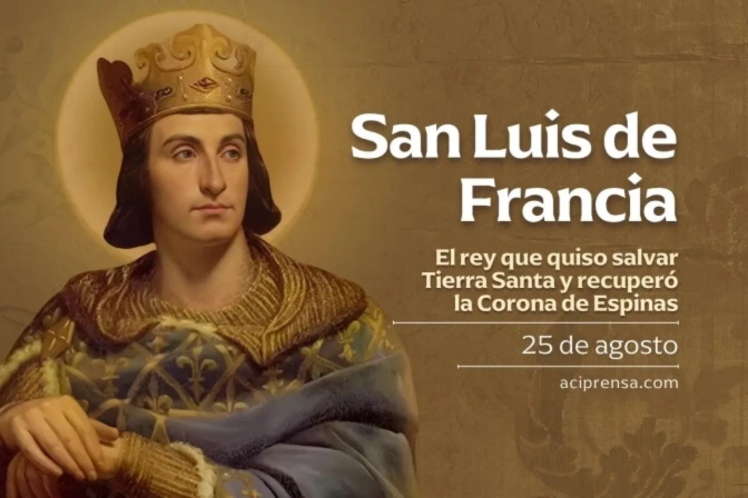 Hoy celebramos a San Luis de Francia, el rey que quiso salvar Tierra Santa