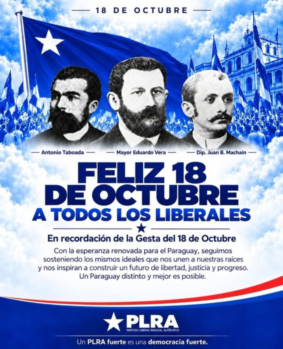 El Partido Liberal Radical Auténtico (PLRA) conmemora hoy 135 años de la gesta revolucionaria del 18 de octubre de 1891