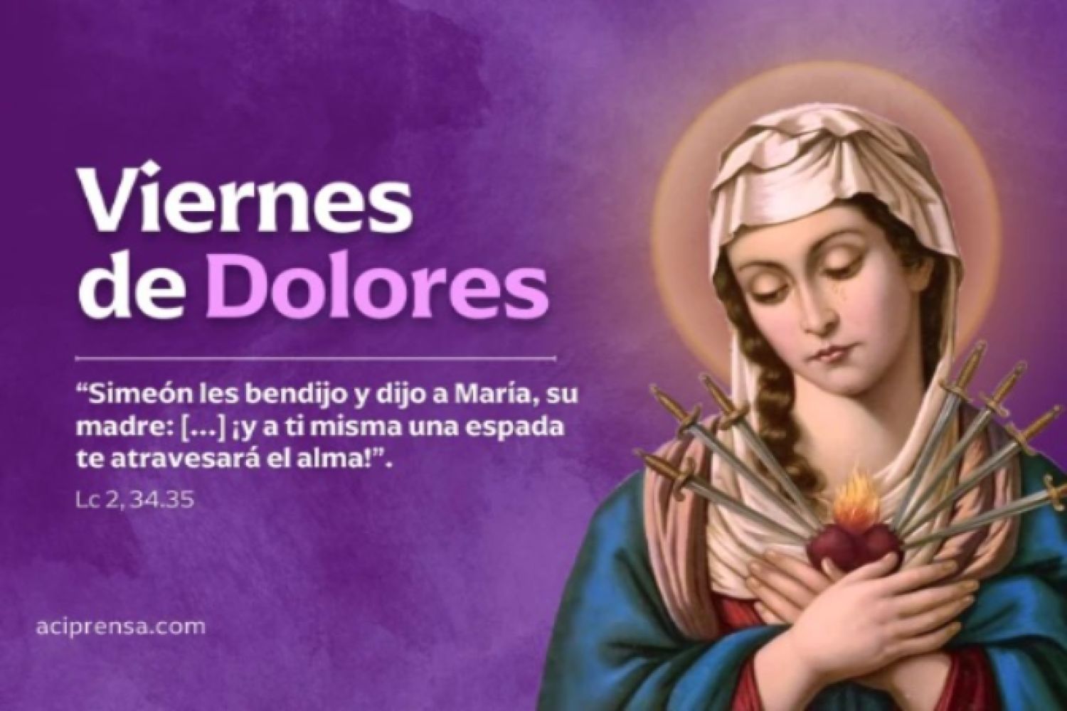 Hoy es Viernes de Dolores, día en que empezamos a acompañar a la Madre de Dios en su sufrimiento