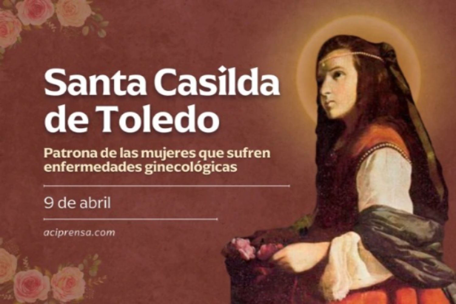 Hoy celebramos a Santa Casilda de Toledo, la princesa árabe que se convirtió a Cristo