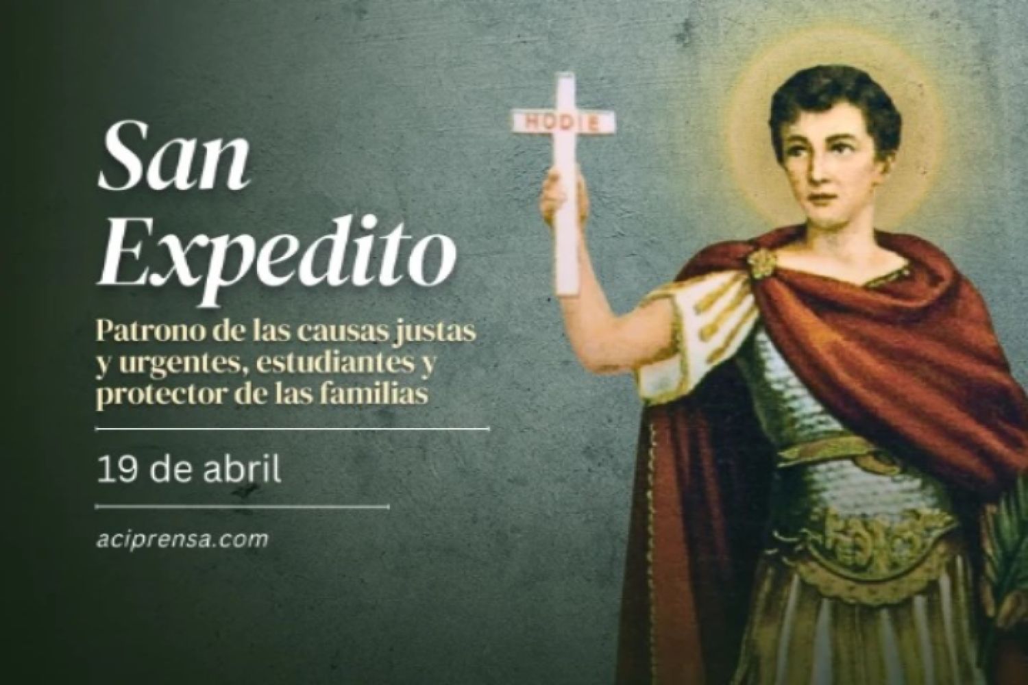 Hoy festejamos a SAN EXPEDITO, el santo que nos enseña a no dejar lo importante para después